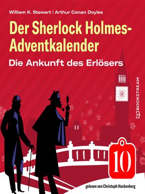 cover image of Die Ankunft des Erlösers--Der Sherlock Holmes-Adventkalender, Folge 10